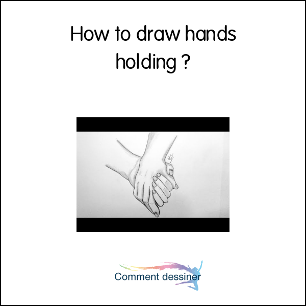 How to draw hands holding